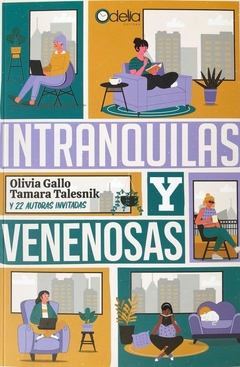 INTRANQUILAS Y VENENOSAS - OLIVIA GALLO / TAMARA TALESNIK - ODELIA