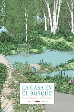 LA CASA EN EL BOSQUE - ALICE GRAVIER (ILUST.) / LAETITA BOURGET - LIBROS DEL ZORRO ROJO