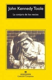 LA CONJURA DE LOS NECIOS - JOHN KENNEDY TOOLE - ANAGRAMA