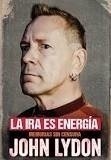 La Ira Es Energía - John Lydon - Malpaso Ediciones