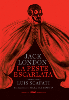 LA PESTE ESCARLATA, JACK LONDON, LIBROS DEL ZORRO ROJO, 9788492412020