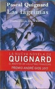 Las Lágrimas - Pascal Quignard - El Cuenco de Plata