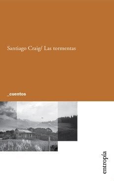 Las Tormentas - Santiago Craig - Entropía