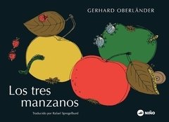 LOS TRES MANZANOS, GERHARD OBERLÄNDER, NIÑO EDITOR, 9789569569081