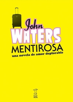 MENTIROSA - JOHN WATERS - CAJA NEGRA - comprar online
