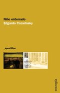 NIÑO ENTERRADO - EDGARDO COZARINSKY - ENTROPÍA