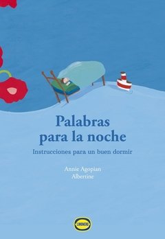 PALABRAS PARA LA NOCHE - ANNIE AGOPIAN Y ALBERTINE - LIMONERO