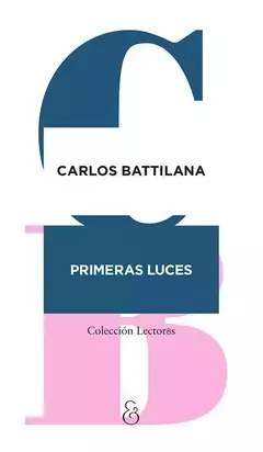 PRIMERAS LUCES - CARLOS BATTILANA - AMPERSAND