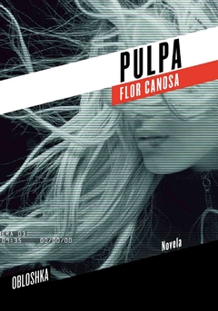 PULPA - FLOR CANOSA - OBLOSHKA