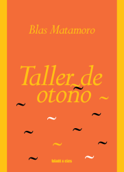 TALLER DE OTOÑO - BLAS MATAMORO - BLATT & RÍOS