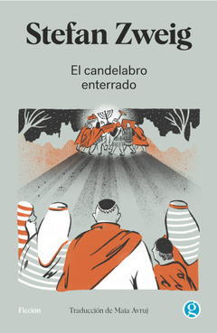 EL CANDELABRO ENTERRADO - STEFAN ZWEIG - GODOT