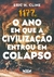 1177 A.C.: O ano em que a civilização entrou em colapso