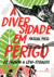 A Diversidade Em Perigo - De Darwin a Lévi-Strauss