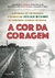 A COR DA CORAGEM - comprar online