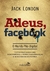 Adeus Facebook - buy online