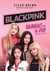 BlackPink - Rainhas do K-Pop