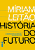 História do Futuro - O Horizonte do Brasil no século XXI