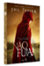 Trilogia Não Pare - Livro 3: Não Fuja! - buy online