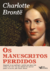 Os manuscritos perdidos de Charlotte Brontë - buy online