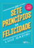 Os sete princípios da felicidade - comprar online