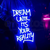 Cartel Neon LED Dream until is yours Cartel Flex Restaurante Bar