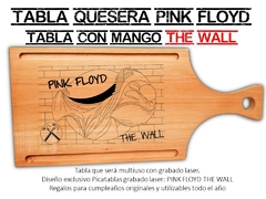 PINK FLOYD THE WALL TABLA QUESERA PARA PICADAS CON GRABADO LASER - PICATABLAS GRABADO LASER