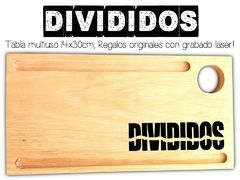 DIvididos tablita multiuso para picadas meriendas con grabado laser. Regalos para siempre, originales y utilizables!