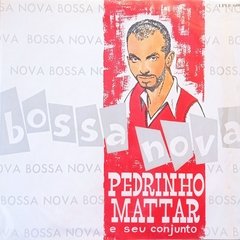 Pedrinho Mattar e Seu Conjunto - Bossa Nova - EX+