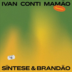 Ivan Conti Mamão encontra Síntese & Brandão - Compacto Colorido Novo