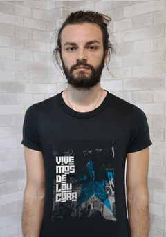 Camiseta Vivemos de loucuras - UNISSEX - comprar online