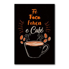 PLACA FRASE FORÇA E CAFÉ