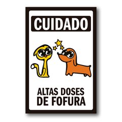 PLACA CUIDADO ALTAS DOSES DE FOFURA