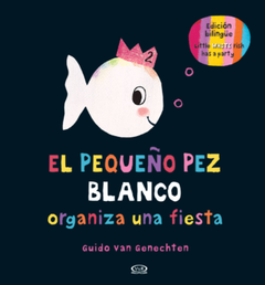 El pequeño pez blanco organiza una fiesta