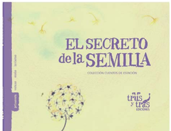 Cuentos de estación " EL SECRETO DE LA SEMILLA"