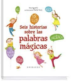 Seis historias sobre las palabras mágicas