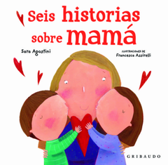 Seis historias sobre mamá