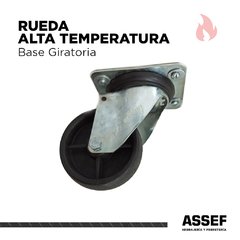 RUEDA ALTA TEMPERATURA | Base Giratoria