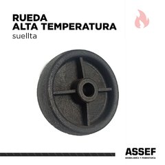 RUEDA ALTA TEMPERATURA | Sin Base