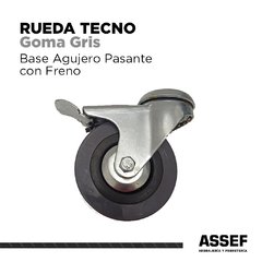 RUEDA TECNO GOMA GRIS | Agujero Pasante con Freno