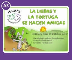 A3 CUENTO Tamaño A3 (grande) Título: "LA LIEBRE Y LA TORTUGA SE HACEN AMIGAS."