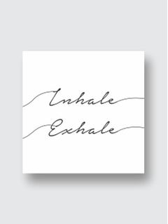 Inhale /Exhale