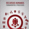 Recursos Humanos: Fundamentos e Processos