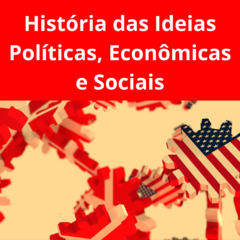 História das Ideias Políticas, Econômicas e Sociais