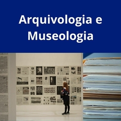 Arquivologia e Museologia