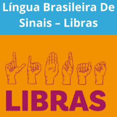 Língua Brasileira De Sinais – Libras