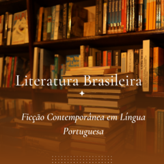 Literatura Comparada: Ficção Contemporânea em Língua Portuguesa