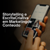 Storytelling e Escrita Criativa em Marketing de Conteúdo
