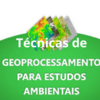 Técnicas de Geoprocessamento em Estudos Ambientais