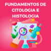 Fundamentos de Citologia e Histologia