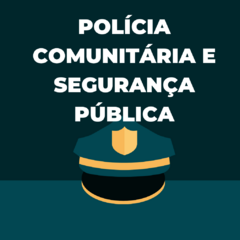 Polícia Comunitária e Segurança Pública